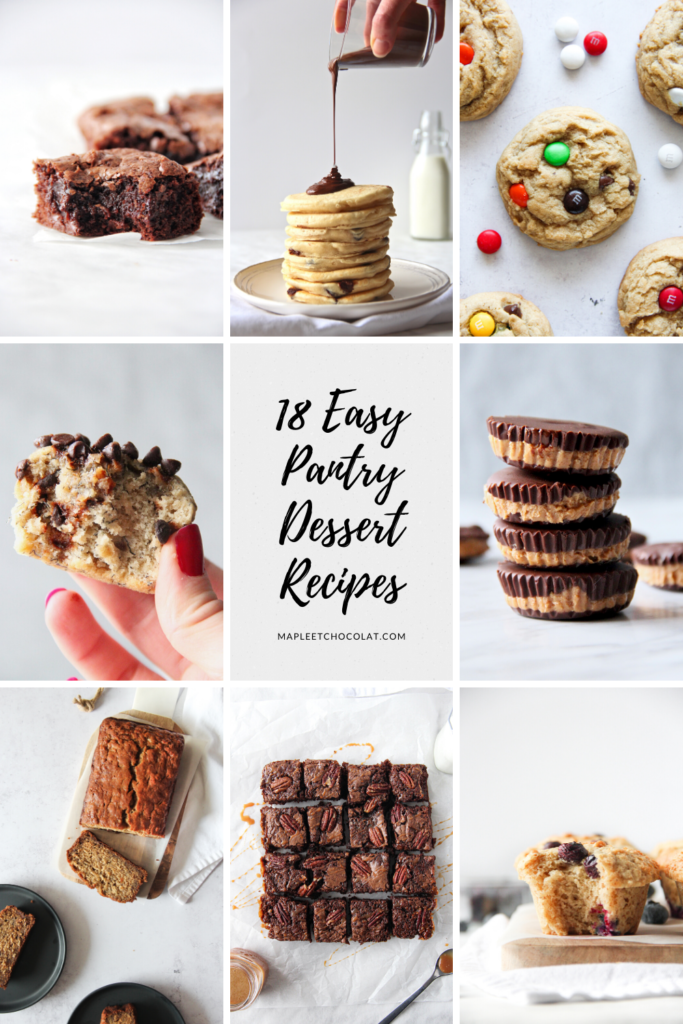 18 Easy Pantry Dessert Recipes Maple et Chocolat